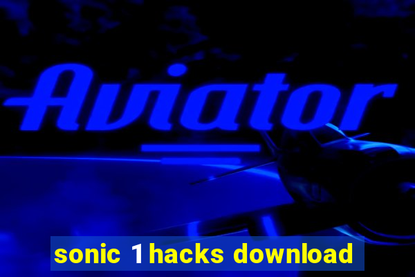 sonic 1 hacks download